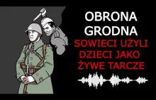 Sowieci użyli dzieci jako żywe tarcze - Obrona Grodna