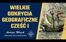 Wielkie odkrycia geograficzne - część I