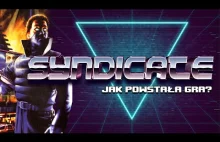 Syndicate - jak powstała gra?