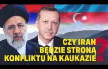 Iran wchodzi do gry. Czy będzie kolejna wojna na Kaukazie? | Andrzej Szurek