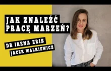 O pracy marzeń Jacek Walkiewicz i Dr Irena Eris.