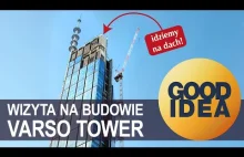 Wizyta na budowie Varso Tower / Good Idea