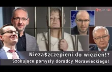 Nieza$zczepieni do więzień!? Szokujące pomysły doradcy Morawieckiego!