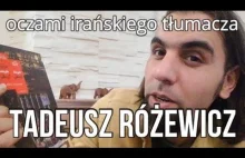 Tadeusz Różewicz oczami irańskiego tłumacza.