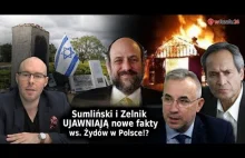 Sumliński i Zelnik UJAWNIAJĄ nowe fakty ws. Żydów w Polsce i Jedwabnego!
