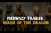 Co nam mówi trailer House of the Dragon od HBO? Już wzbudza spore kontrowersje