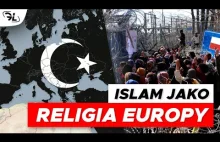 Co gdyby ISLAM był RELIGIĄ EUROPY?