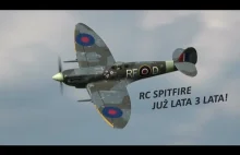 RC Spitfire - już lata 3 lata!