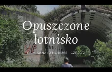 Opuszczone lotnisko wojskowe w Chojnie cz.2