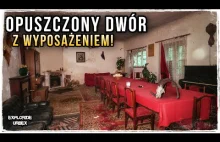 Opuszczony Dwór Szlachty z Wyposażeniem! | #Urbex #Opuszczone