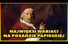 10 NAJWIĘKSZYCH WARIATÓW NA POSADZIE PAPIESKIEJ