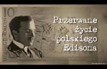 Przerwane życie polskiego Edisona