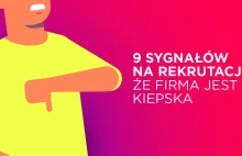 Sprawdź te 9 sygnałów ostrzegawczych przed następną rozmową o pracę.