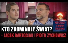 Kto zdominuje świat? Nadciąga wielkie starcie mocarstw - Bartosiak i Zychowicz