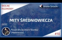 Mity średniowiecza - Gość Paweł Włodzimierz Słomka (Mediewista) - Wolne Rozmowy