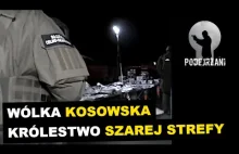 Wólka Kosowska. Królestwo szarej strefy