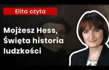 Magdalena Ziętek-Wielomska: Mojżesz Hess, Święta historia ludzkości