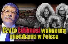 Czy to Eskimosi wykupują tysiącami mieszkania w Polsce?