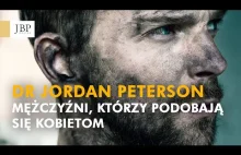 Jordan Peterson - Mężczyźni, którzy podobają się kobietom [Napisy-PL]