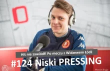Niski Pressing 124 | Hit nie zawiódł! Po meczu z Widzewem Łódź