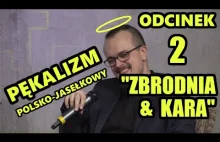 Pękalizm polsko-jasełkowy. "Zbrodnia & kara"