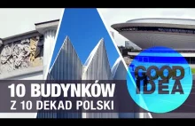 Architektura polska: 10 dekad, 10 budynków / Good Idea