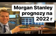 Morgan Stanley Prognozy na 2022