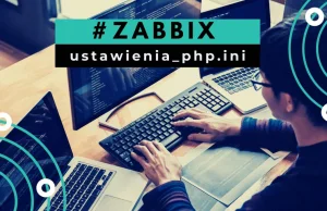 Ustawienia PHP dla Zabbix - Askomputer - Cykl Zabbix