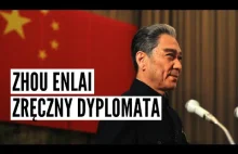 ZHOU ENLAI - twarz dyplomacji Chińskiej Republiki Ludowej