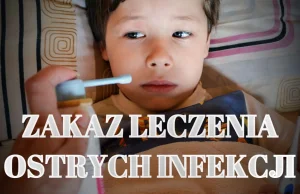 Zakaz leczenia ostrych infekcji u dzieci