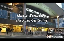 Mister Warszawy. Dworzec Centralny