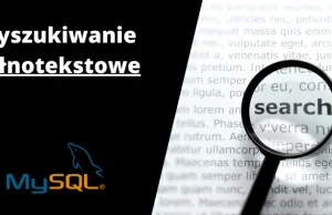 Wyszukiwanie pełnotestowe w relacyjnych bazach danych | Cztery Tygodnie