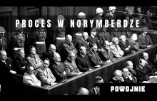 Proces Norymberski. Jak naziści tłumaczyli się ze zbrodni?