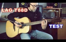 LAG T88D Ciekawa gitara akustyczna do 1000zł Test Recenzja