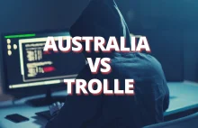 Australia będzie walczyć z internetowymi trollami