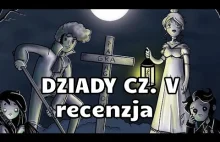 Recenzja gry DZIADY cz. V Dziady, które nie spieprzają