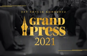 XXV EDYCJA KONKURSU GRAND PRESS - Grand Press