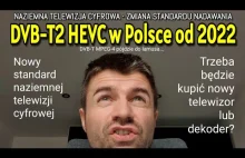 DVB-T2 HEVC w Polsce od 2022. Nowy standard naziemnej telewizji cyfrowej. DVB-T