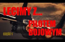 Lecimy z ... pilotem bojowym. Część 1.