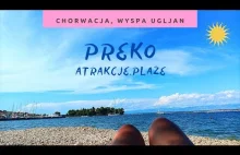 Preko. Wyspa Ugljan spacer po miejscowości. Atrakcje i plaże w Preko