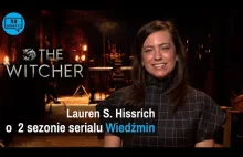 Showrunnerka Lauren Schmidt Hissrich o 2 sezonie Wiedźmina