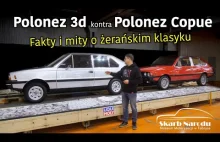 Polonez 3d kontra Polonez Coupé - Fakty i mity o żerańskim klasyku