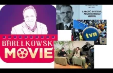 BAREŁKOWSKI MOVIE: idzie wojna, Lex TVN i bieda za pasem