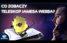 Co zobaczy Kosmiczny Teleskop Jamesa Webba?