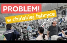 Problemy z chińskimi fabrykami