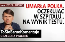 Umarła Polka... oczekując na wynik testu.