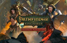 Pathfinder: Kingmaker - Enhanced Plus Edition [ZA DARMO]