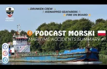MARITIME ACCIDENTS SUMMARY #1 - Podcast Morski