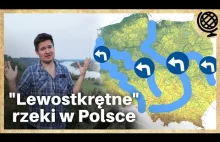 Dlaczego rzeki w Polsce na ogół skręcają "w lewo"? Ale na koniec w prawo