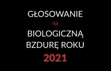 Głosowanie na Biologiczną Bzdurę Roku 2021